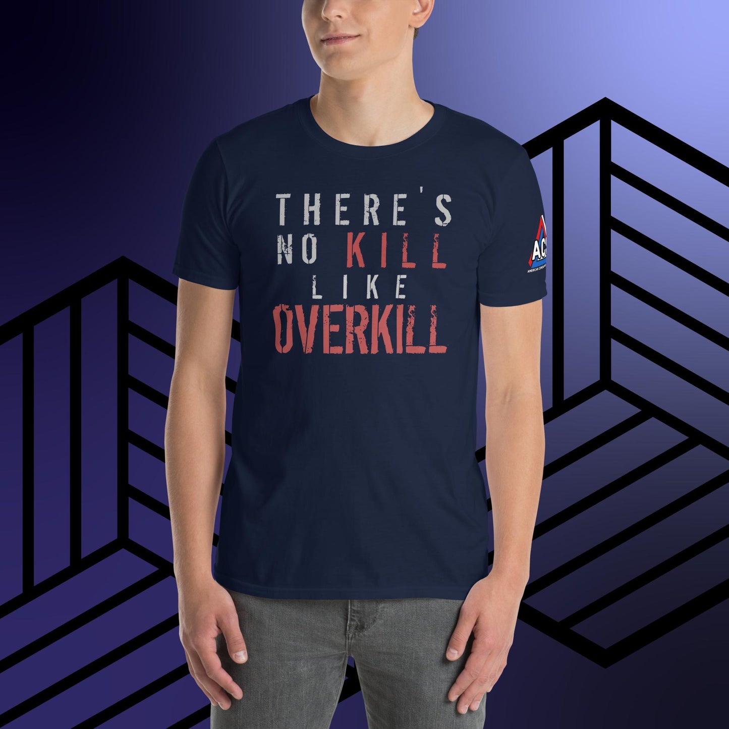 ACS No Kill Like Overkill T-Shirt