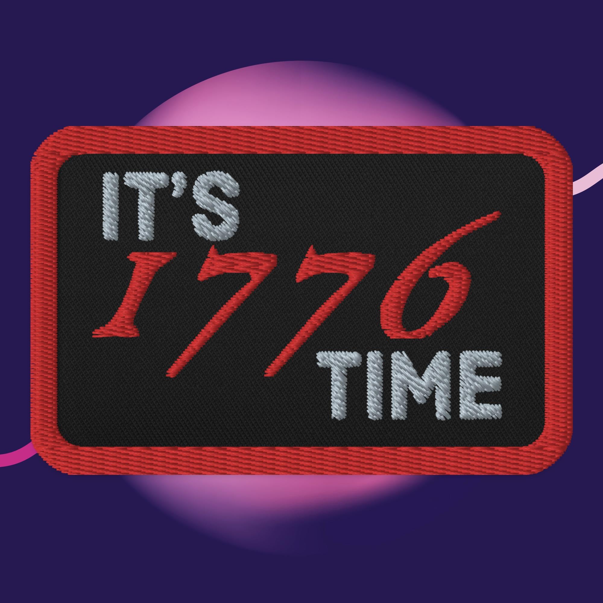 ACS It's 1776 Time Embroidered Patch – American Concealment Solutions