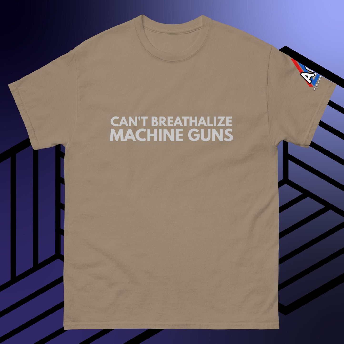 ACS Can't Breathalize Machine Guns T-Shirt