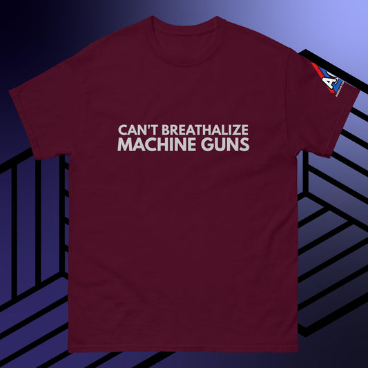 ACS Can't Breathalize Machine Guns T-Shirt