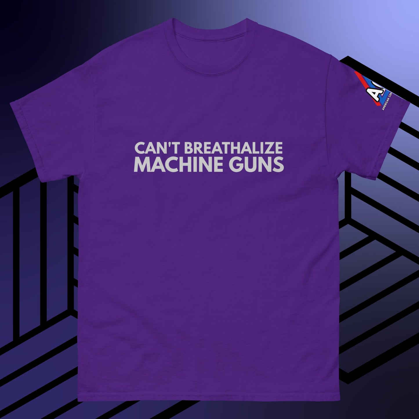 ACS Can't Breathalize Machine Guns T-Shirt