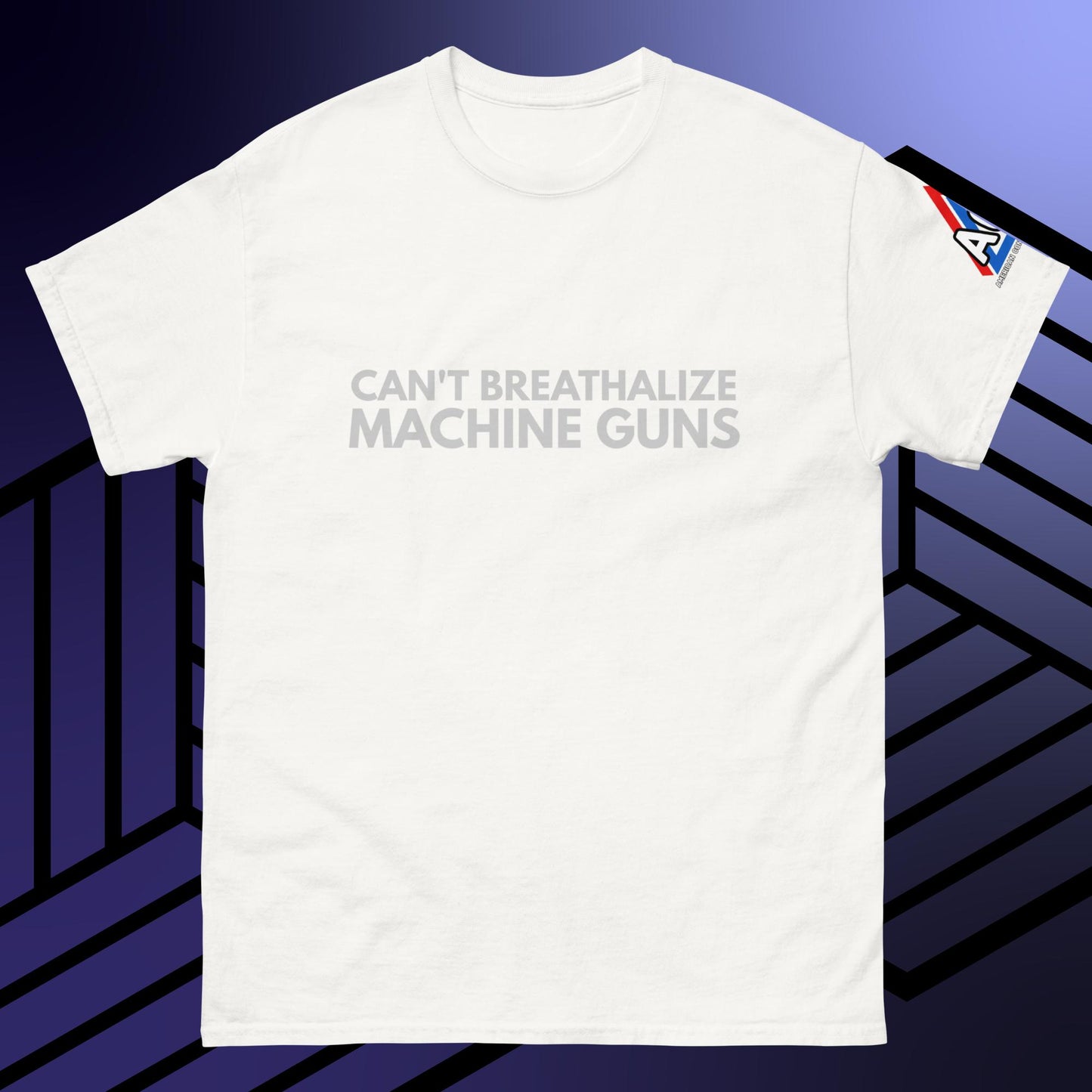 ACS Can't Breathalize Machine Guns T-Shirt